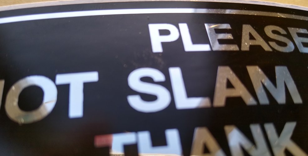 PLEASE DO NOT SLAM THE DOOR THANK YOU