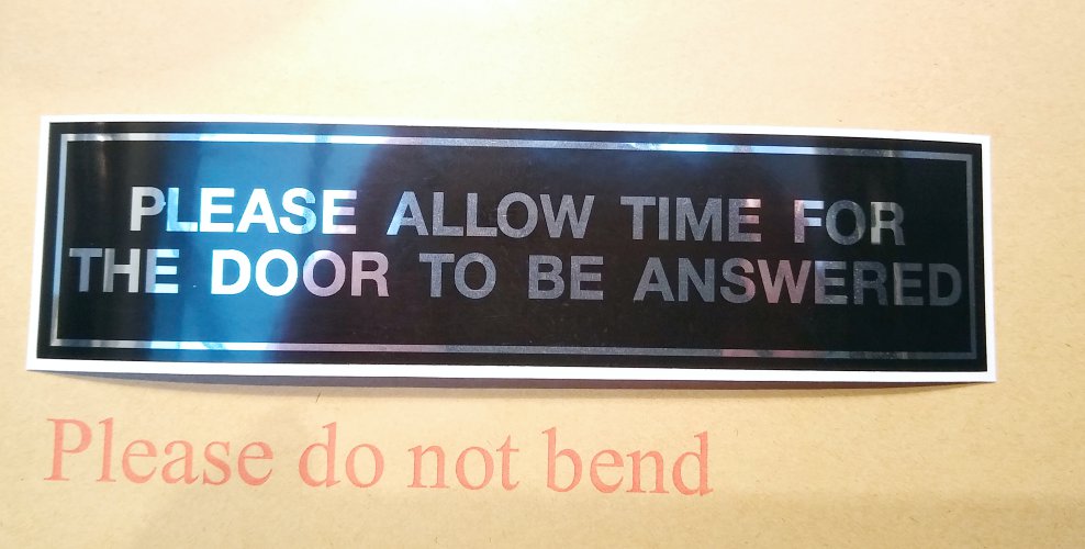 PLEASE ALLOW TIME FOR THE DOOR TO BE ANSWERED