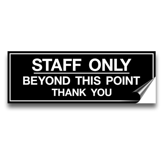 STAFF ONLY BEYOND THIS POINT 185mm Height x 65mm long