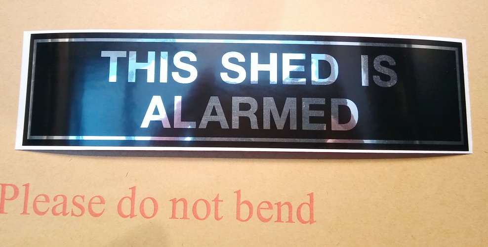 THIS SHED IS ALARMED